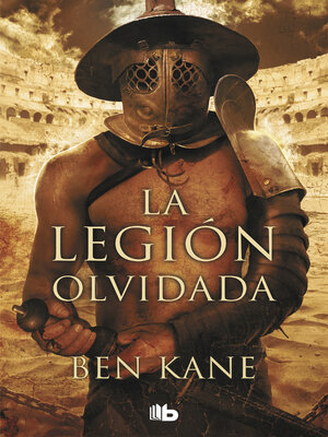 cover image of La Legión Olvidada (La Legión Olvidada 1)